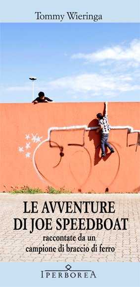 Le avventure di Joe Speedboat - Tommy Wieringa