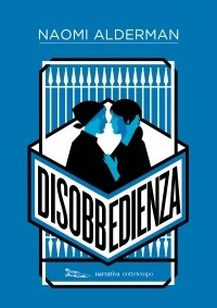 Disobbedienza - Naomi Alderman